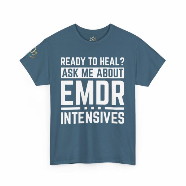 Ready to Heal? Ask Me About EMDR Intensives T-Shirt - Image 8