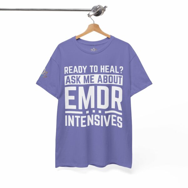 Ready to Heal? Ask Me About EMDR Intensives T-Shirt - Image 9