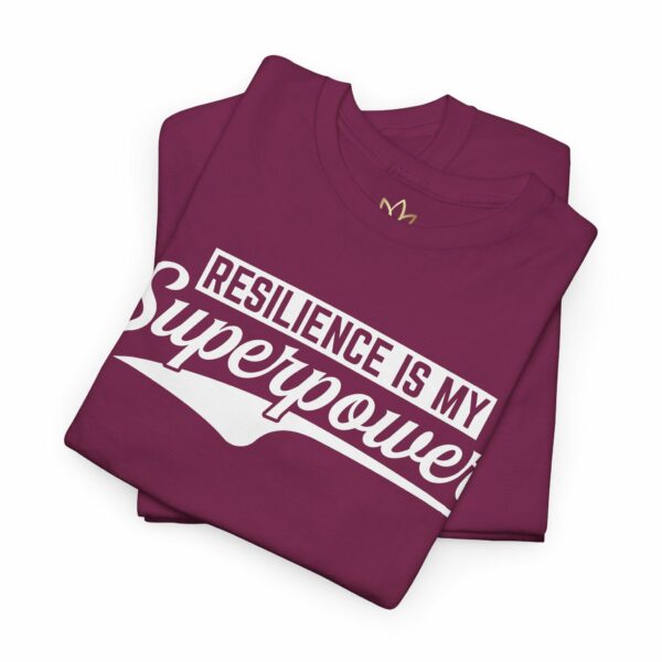 Resilience Is My Superpower T-Shirt - Image 16
