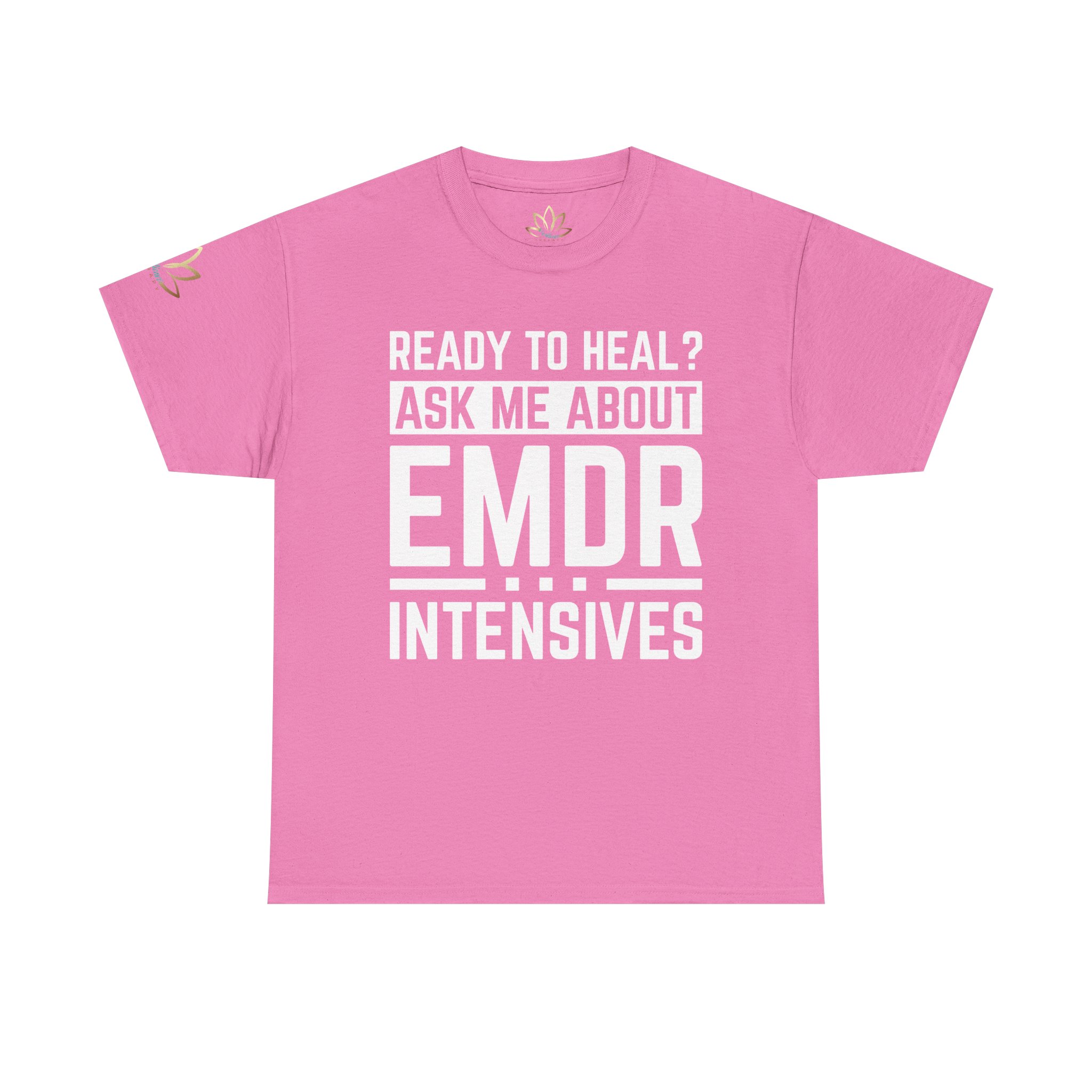 Ready to Heal? Ask Me About EMDR Intensives T-Shirt - Image 10
