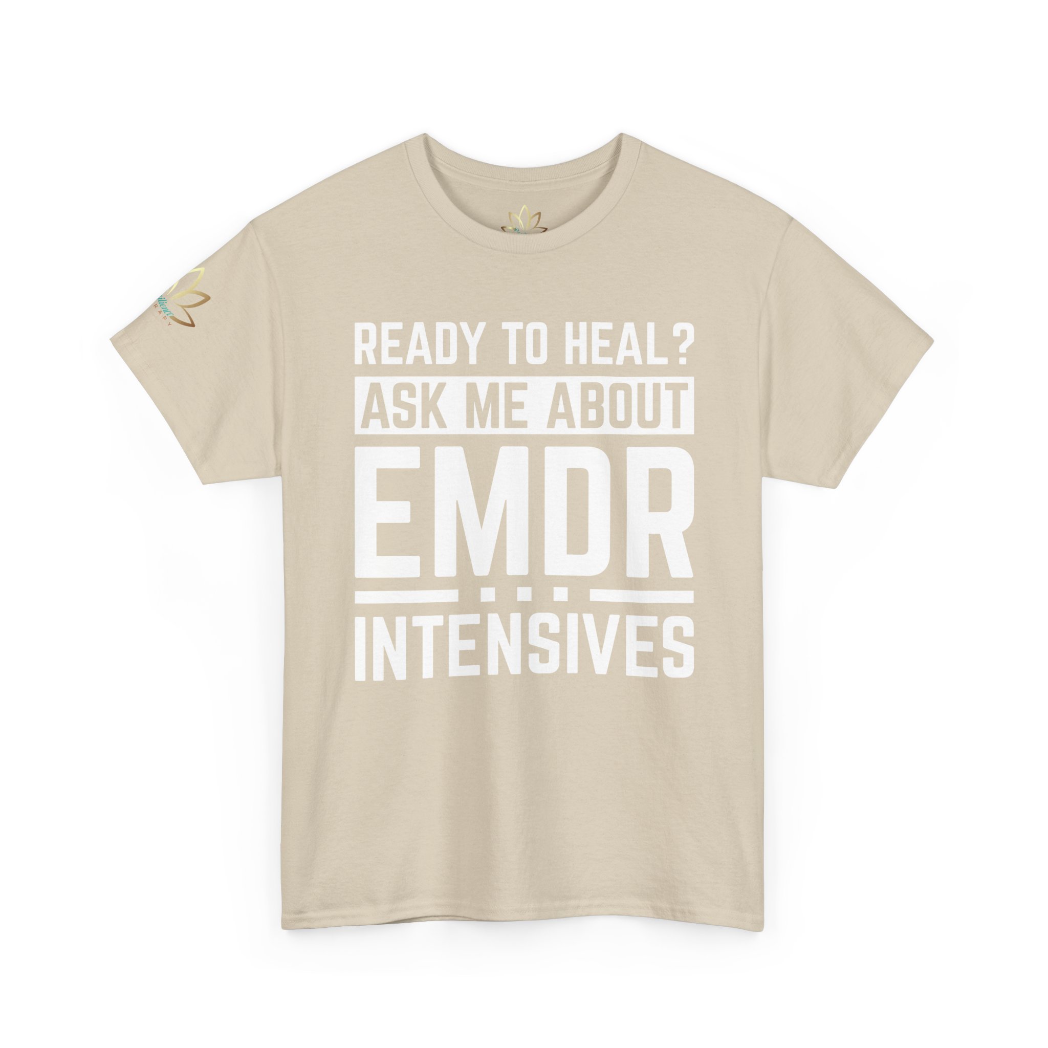 Ready to Heal? Ask Me About EMDR Intensives T-Shirt - Image 15