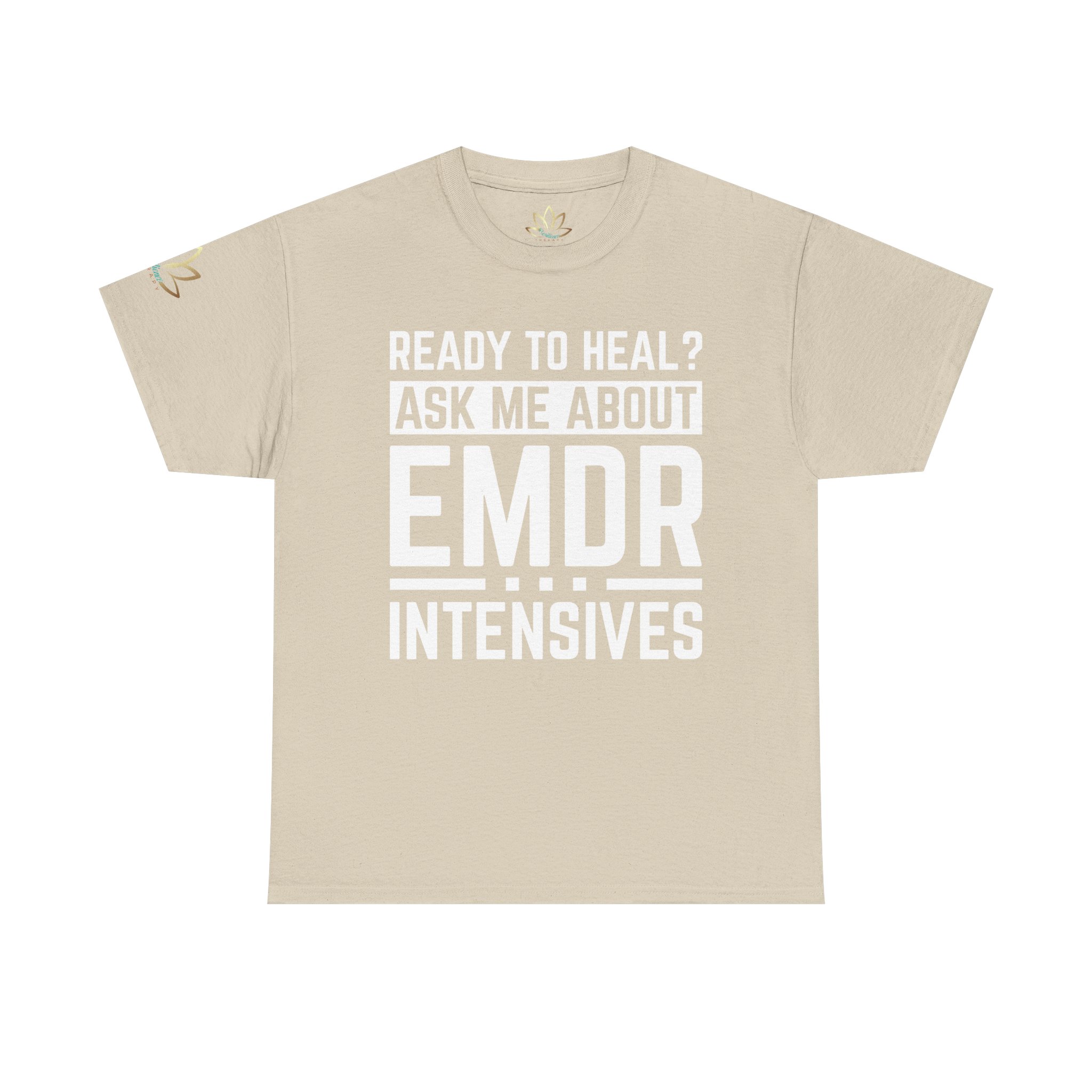Ready to Heal? Ask Me About EMDR Intensives T-Shirt - Image 13