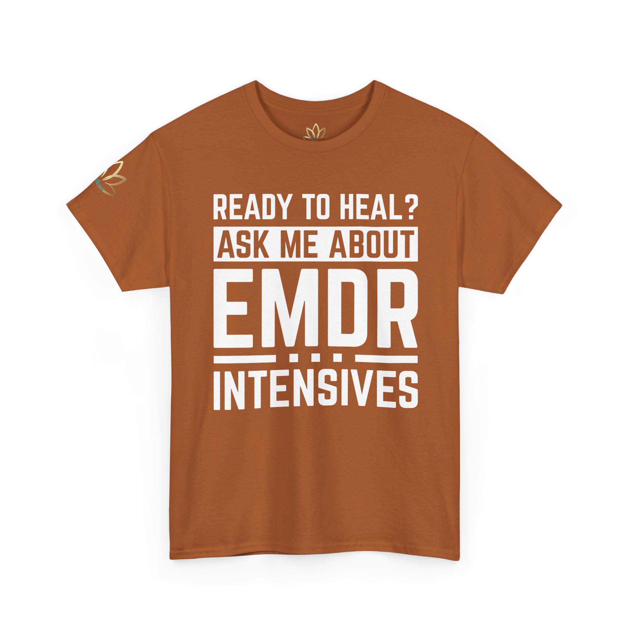 Ready to Heal? Ask Me About EMDR Intensives T-Shirt - Image 23