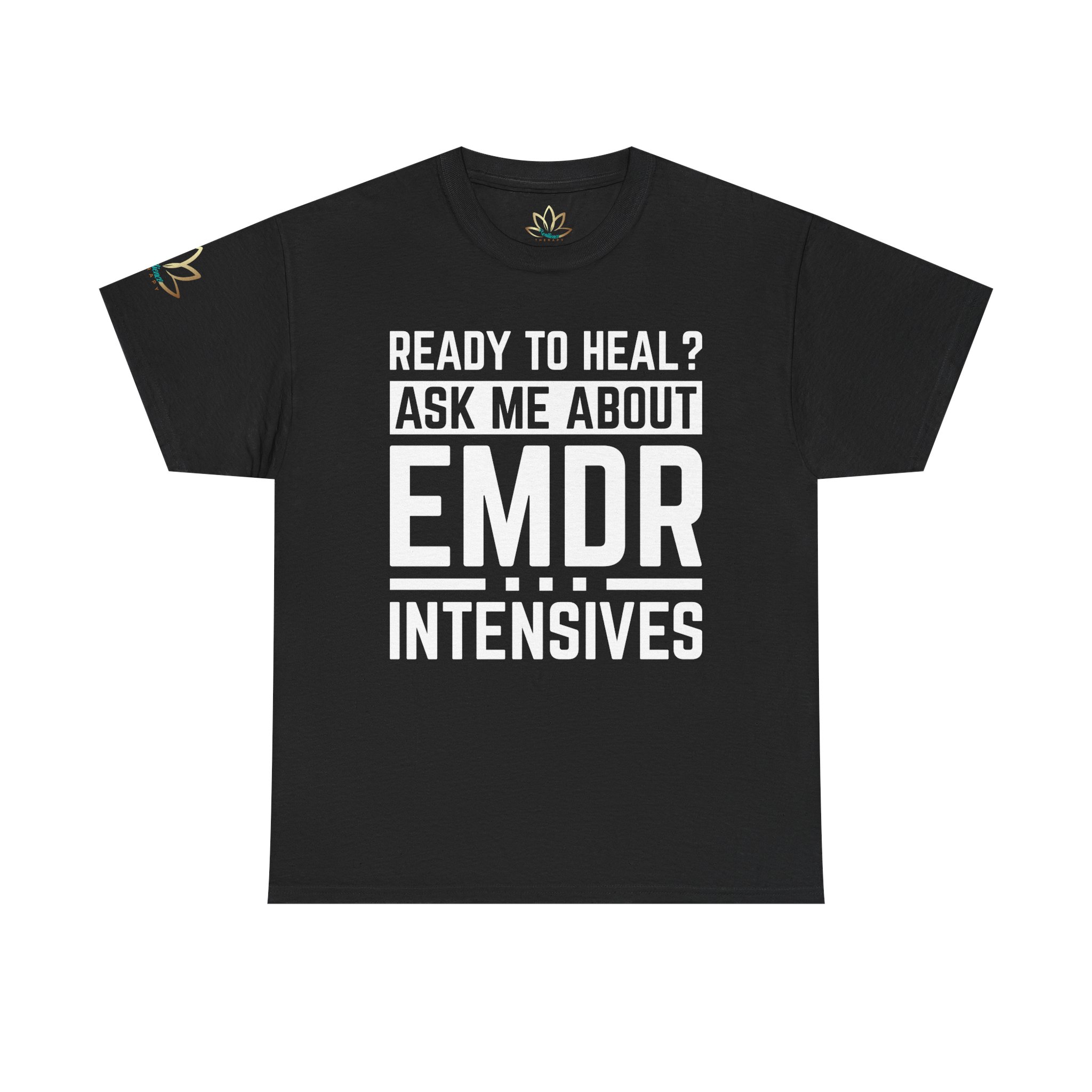 Ready to Heal? Ask Me About EMDR Intensives T-Shirt - Image 2