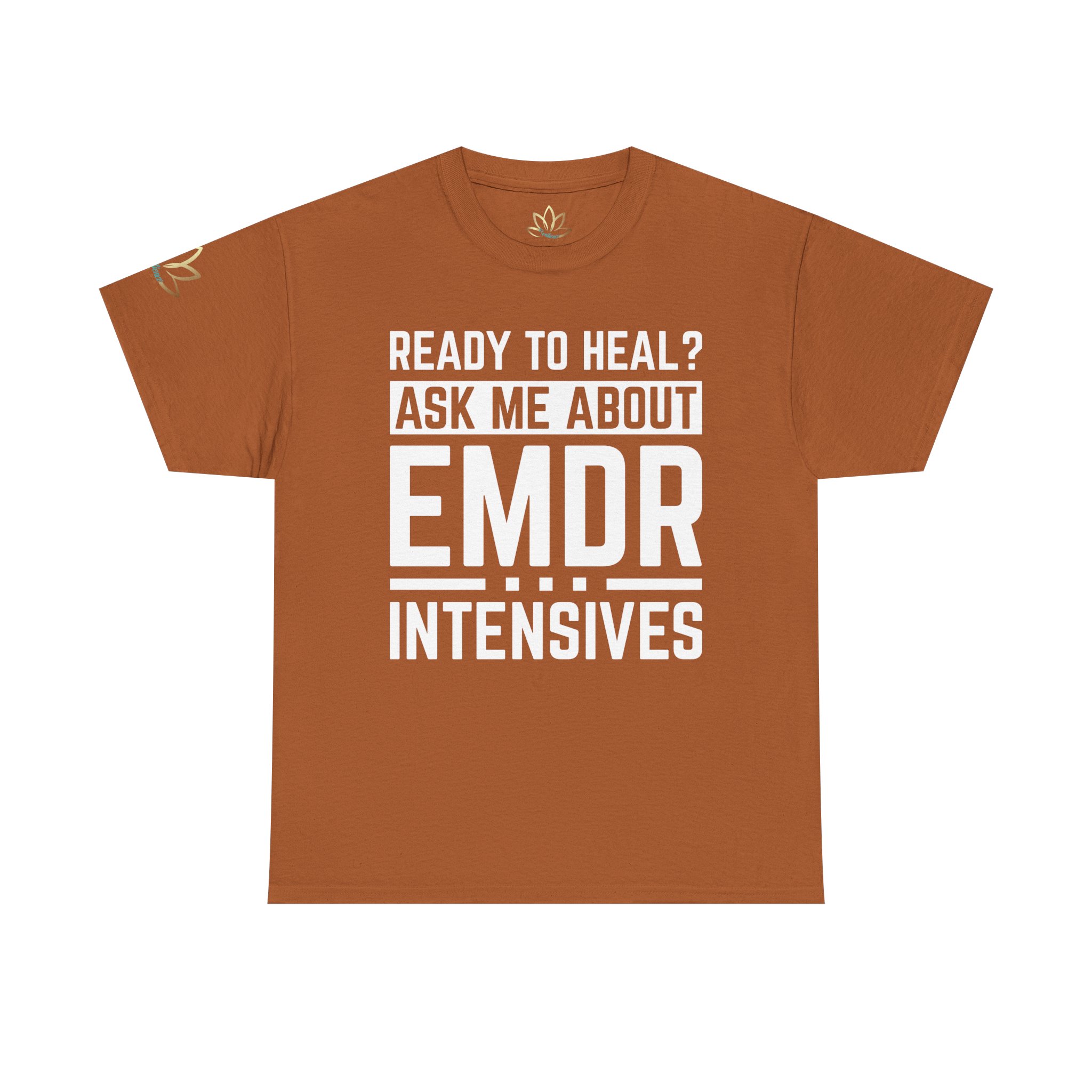 Ready to Heal? Ask Me About EMDR Intensives T-Shirt - Image 21